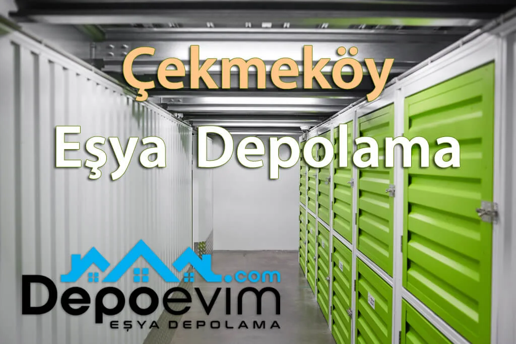 Çekmeköy Eşya Depolama